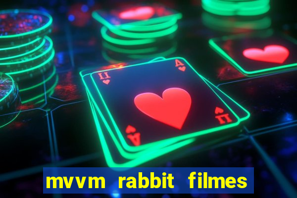 mvvm rabbit filmes e séries download