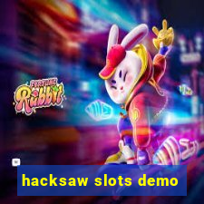 hacksaw slots demo