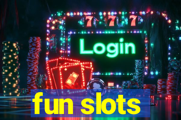 fun slots