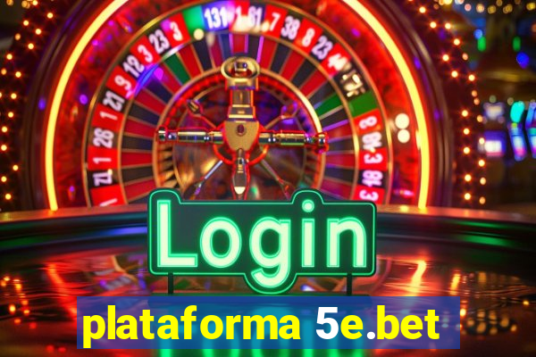 plataforma 5e.bet