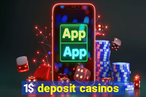 1$ deposit casinos