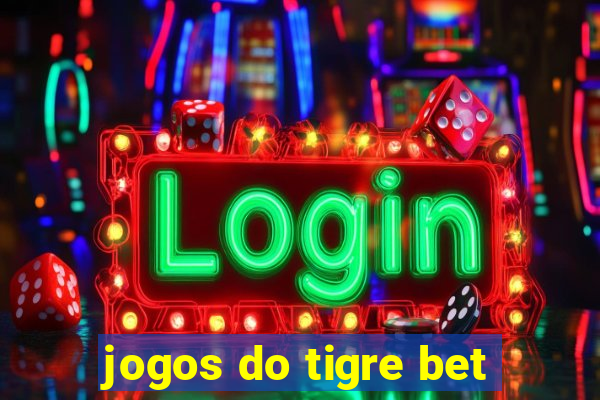 jogos do tigre bet