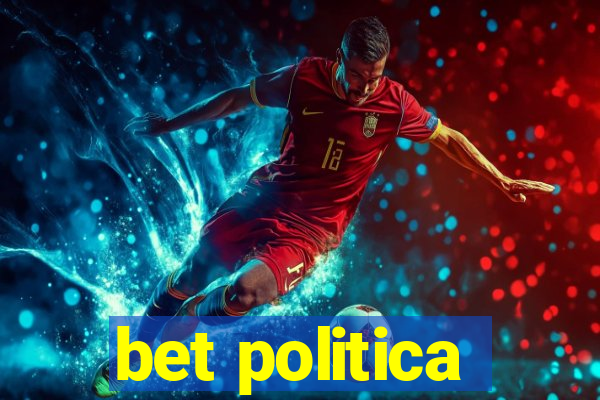 bet politica