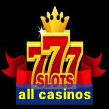 all casinos