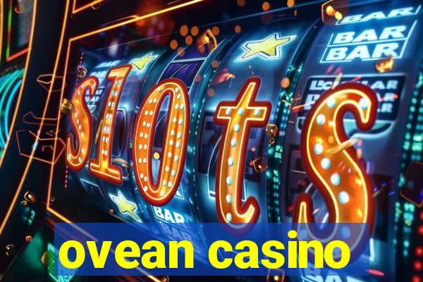 ovean casino