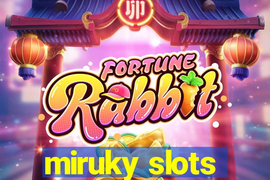 miruky slots