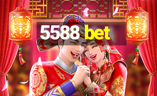 5588 bet