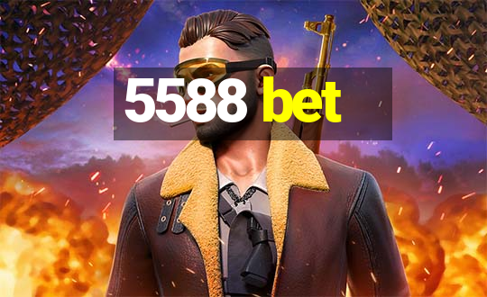 5588 bet