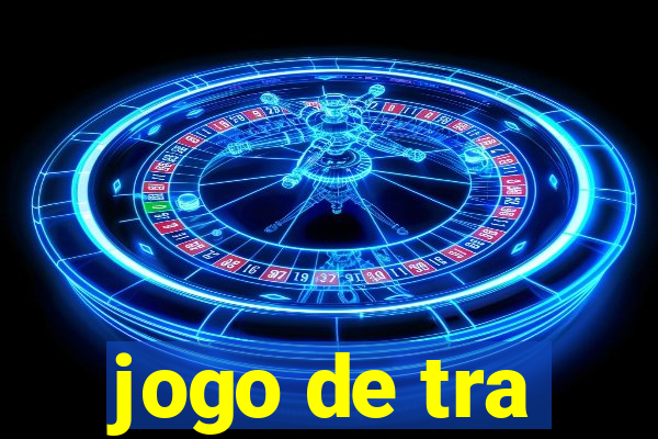 jogo de tra