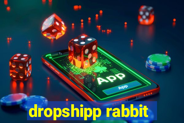 dropshipp rabbit