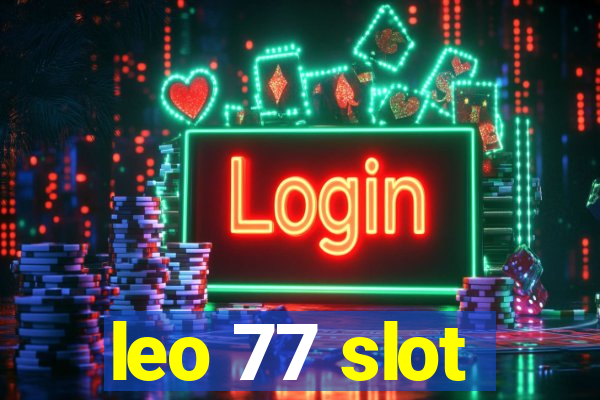 leo 77 slot