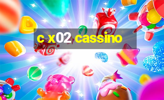 c x02 cassino