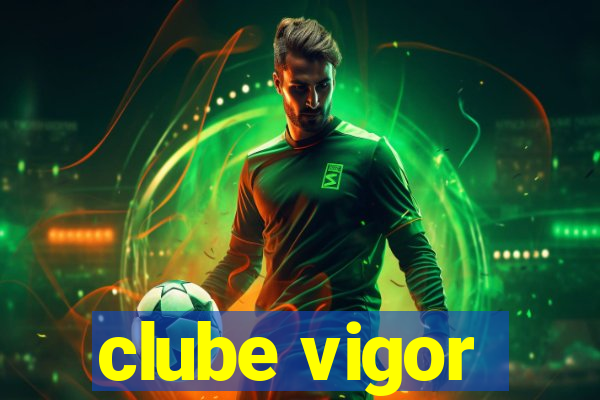 clube vigor