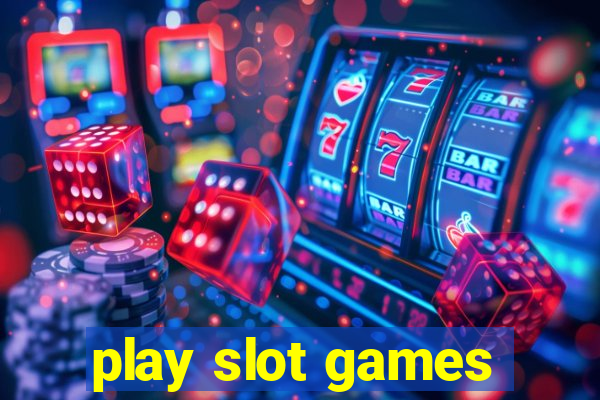 play slot games