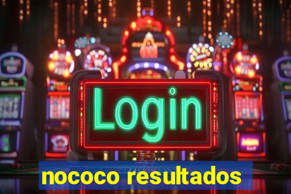 nococo resultados