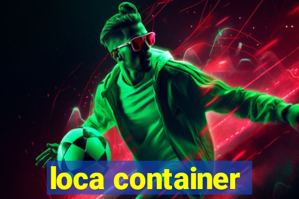 loca container