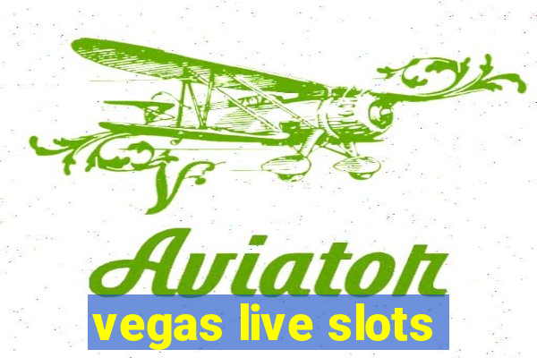 vegas live slots