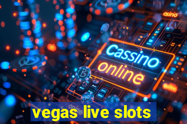 vegas live slots