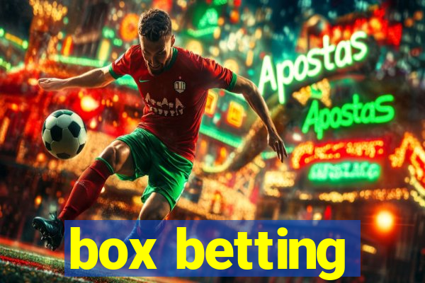 box betting