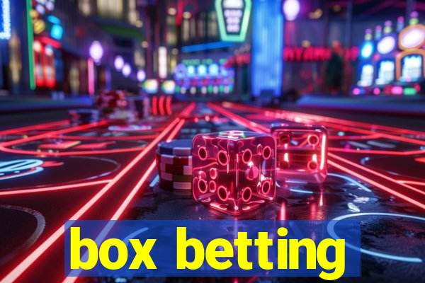 box betting