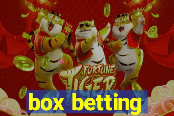 box betting