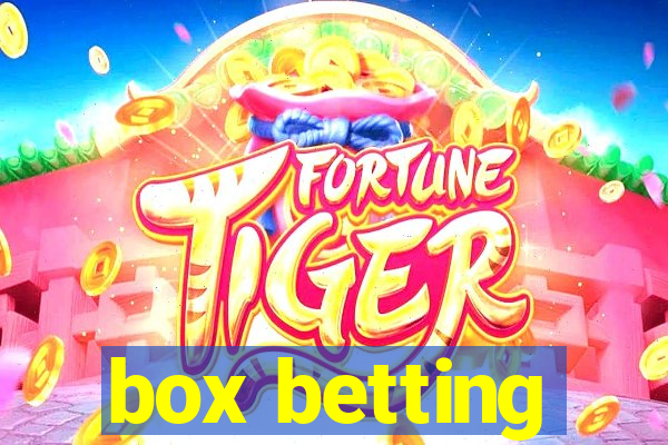 box betting