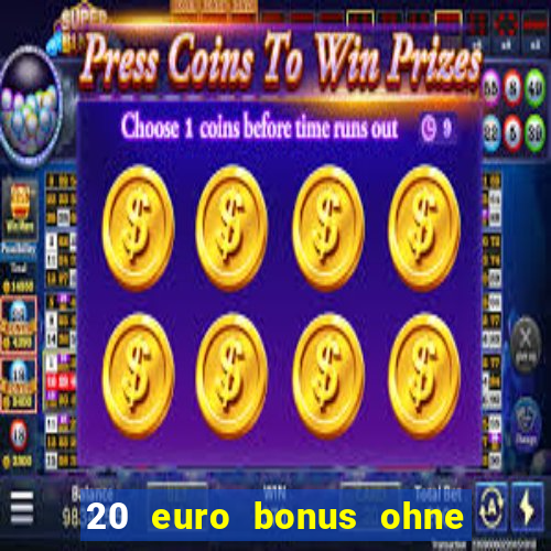 20 euro bonus ohne einzahlung casino 2023