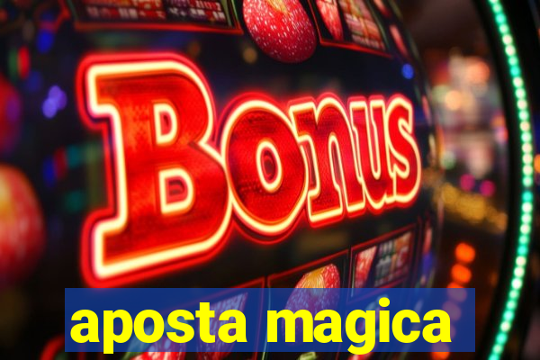 aposta magica