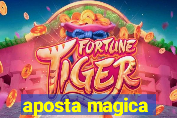 aposta magica