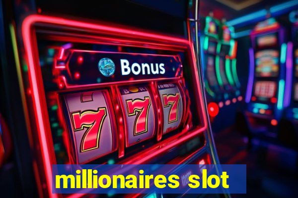 millionaires slot