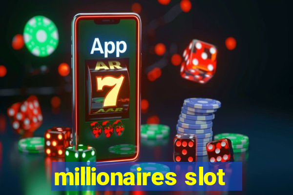 millionaires slot