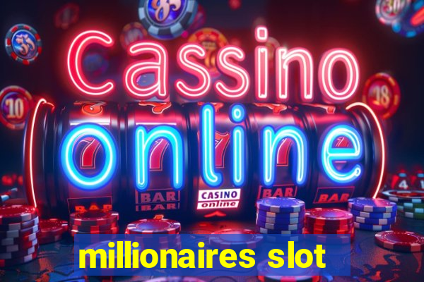 millionaires slot