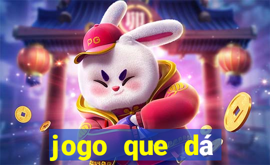 jogo que dá dinheiro grátis