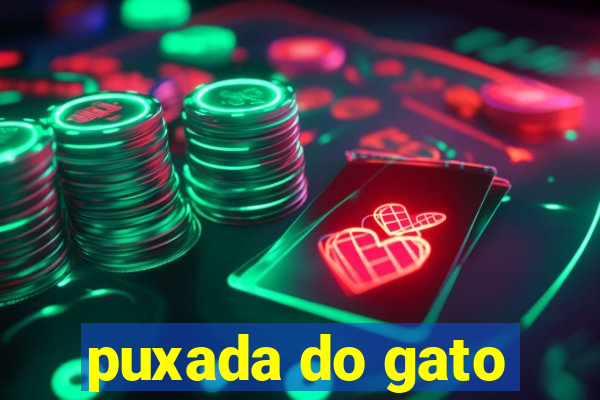 puxada do gato