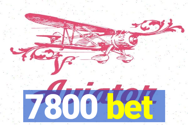 7800 bet