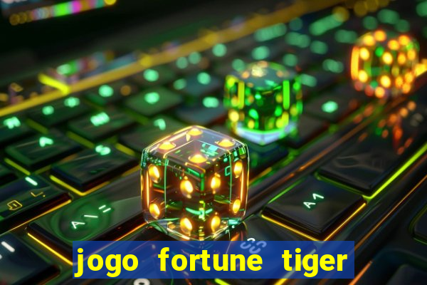 jogo fortune tiger é seguro