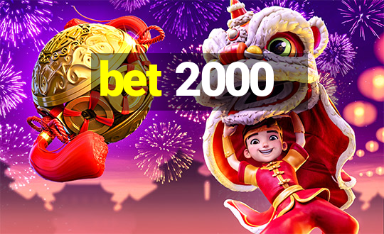 bet 2000