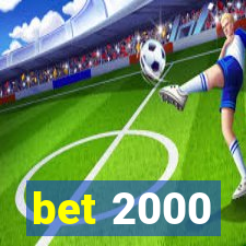 bet 2000