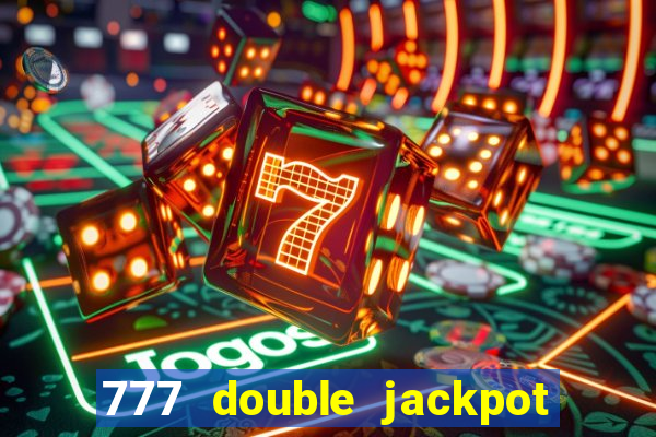 777 double jackpot slot machine