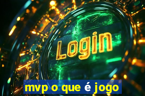 mvp o que é jogo