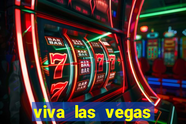 viva las vegas classic slot