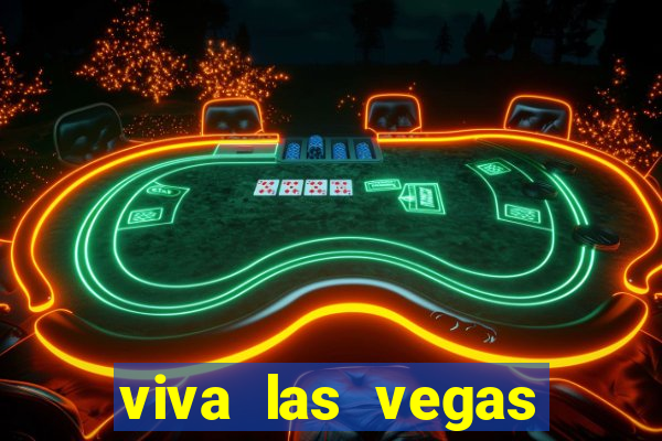 viva las vegas classic slot