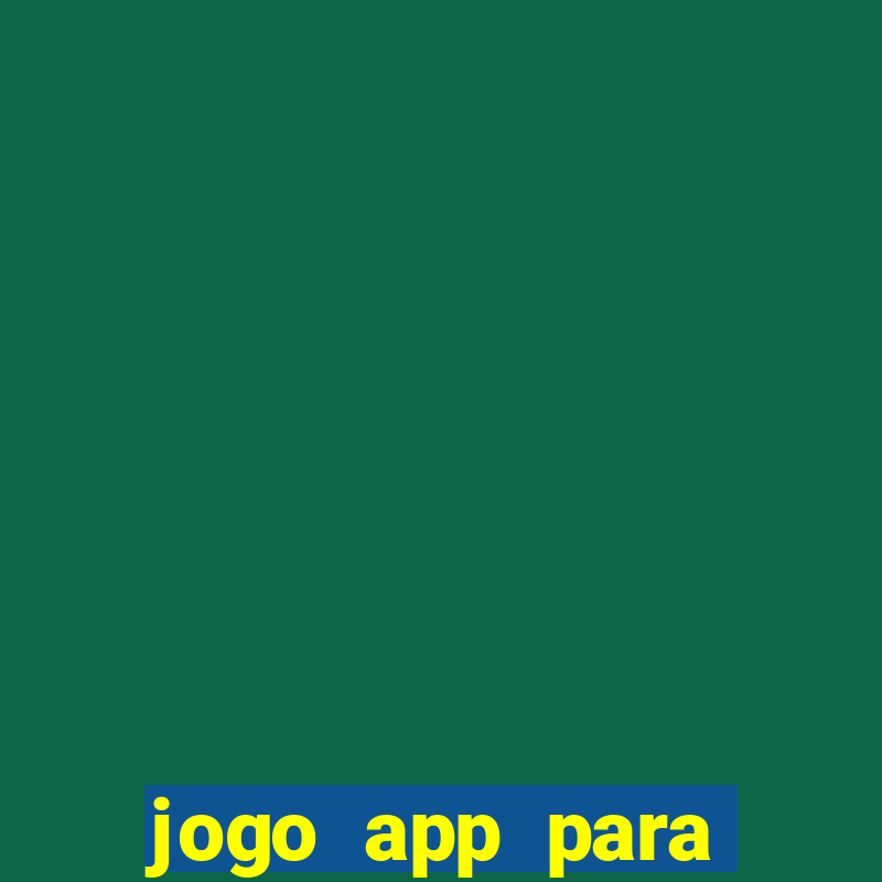 jogo app para ganhar dinheiro