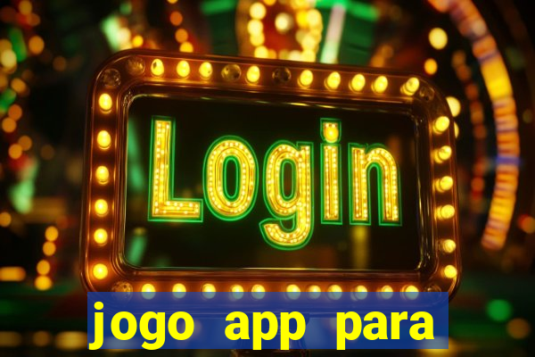 jogo app para ganhar dinheiro