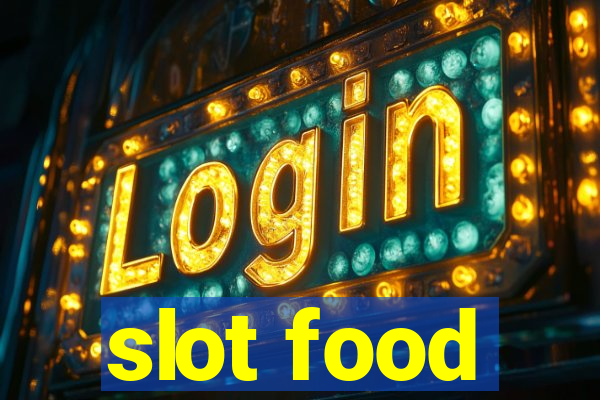 slot food