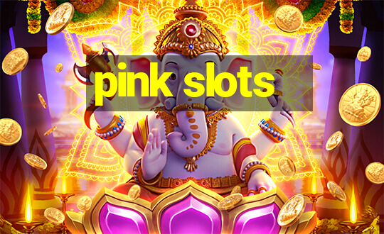 pink slots