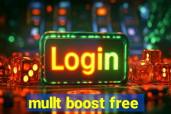 mullt boost free