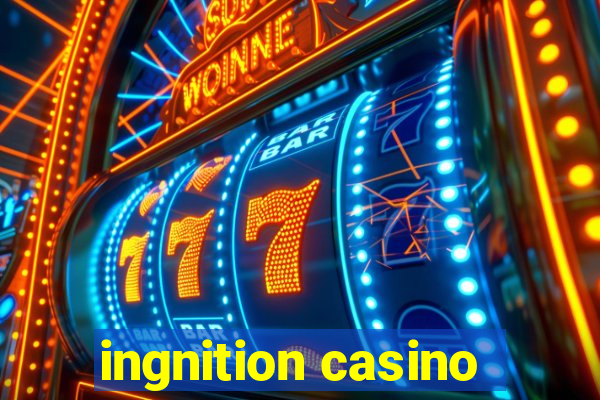 ingnition casino