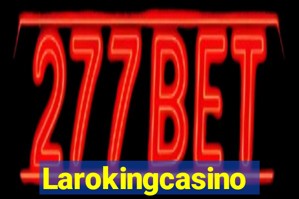 Larokingcasino