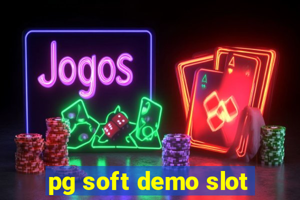 pg soft demo slot